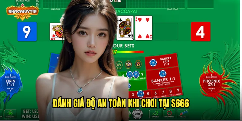 Nhà Cái S666 Lừa Đảo Là Sai - Nhacaiuytin Tiết Lộ Sự Thật 2 Đánh giá độ an toàn khi chơi tại S666
